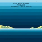 John Abercrombie, Jan Hammer & Jack DeJohnette - Timeless