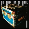 THE BAND HAS NO NAME