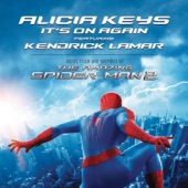 It's On Again (feat. Kendrick Lamar) [From The Amazing Spider-Man 2 Soundtrack] by Alicia Keys