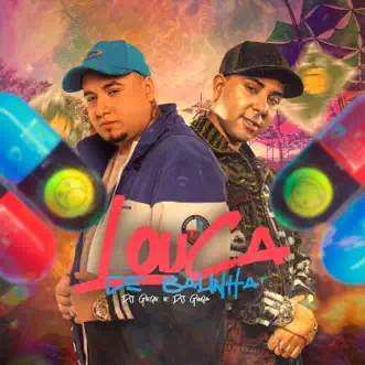 Louca de Balinha - Single by Dj GeGe & DJ Guuga album reviews, ratings, credits