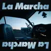 La Marcha - Single album lyrics, reviews, download