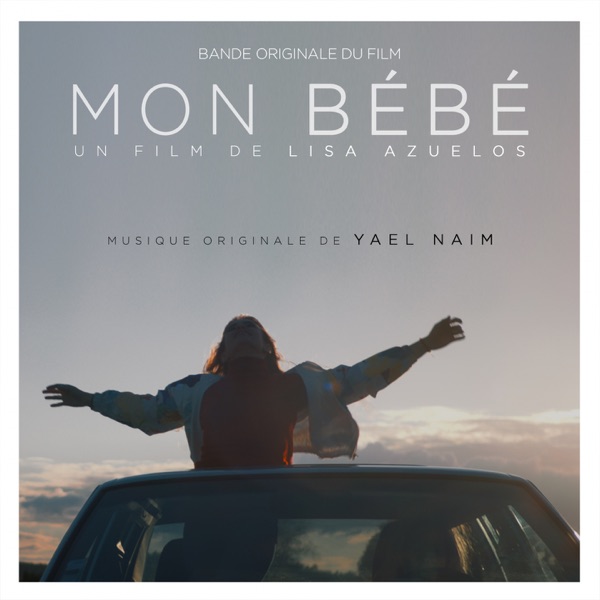 Mon Bébé (Original Motion Picture Soundtrack) - Yael Naïm