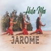 Jarome - HULA MAI