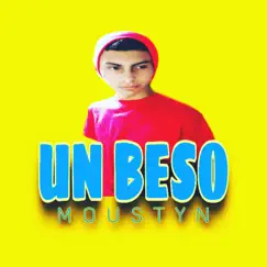 Un beso - Single by Moustyn album reviews, ratings, credits