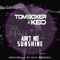 Ain't No Sunshine (Originally by Bill Withers) - Tom Boxer & Keo lyrics