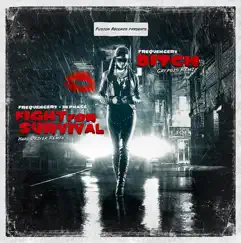 Fight for Survival / Bitch (Remix) - EP by Frequencerz, Crypsis & Hard Driver album reviews, ratings, credits