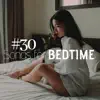 Stream & download #30 Songs for Bedtime - Background Instrumental Music to Find Peace and Relaxation at Night, Sleep Music with Nature Sounds