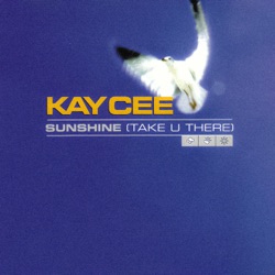 Kay Cee - Sunshine (Take U There) (Eivissa Club Mix)