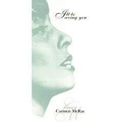 I'll Be Seeing You: A Tribute to Carmen McRae by Carmen McRae album reviews, ratings, credits