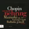 Chopin: Mazurkas Op. 33, Fantasy in F Minor, Ballade in G Minor album lyrics, reviews, download