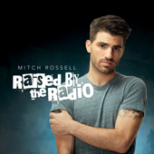 Raised by the Radio - Mitch Rossell song art