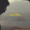 Cold Hell - Single album lyrics, reviews, download