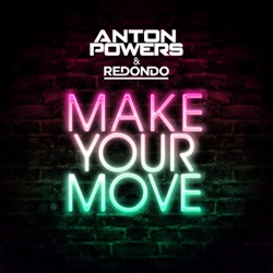 Anton Powers - Make Your Move