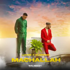 Machallah (feat. El gringo) - Single by Liamsi album reviews, ratings, credits