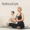Rhythms of Love: Meditation for Couples, Closeness and Intimacy, Tantra Mantras, Evening Relax album lyrics, reviews, download