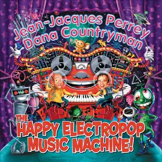 last ned album JeanJacques Perrey & Dana Countryman - The Happy Electropop Music Machine