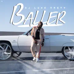 Baller - Single by DJ Luke Nasty album reviews, ratings, credits