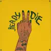 Ready 2 Die - Single album lyrics, reviews, download