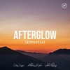 Afterglow (Acoustic) - Single artwork