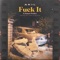 Fuck It (feat. Katori Walker) - Akil lyrics