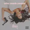 Stream & download Who Needs People - EP