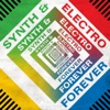 Synth & Electro Forever
