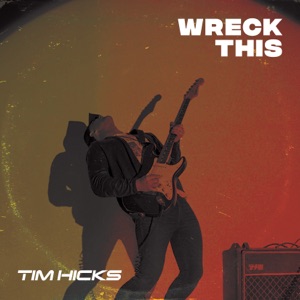 Tim Hicks - Wreck This Town - Line Dance Chorégraphe