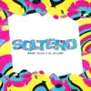Soltero - Single album lyrics, reviews, download