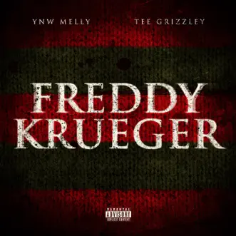 Freddy Krueger (feat. Tee Grizzley) - Single by YNW Melly album reviews, ratings, credits