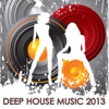 Deep House Music 2013: Ultimate Top Electronic Beach Party Songs & Best Deep House Music Summer Party Playlist, 2013