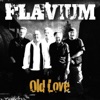 Flavium - Old Love (Live)