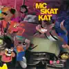 MC Skat Kat and the Stray Mob