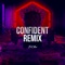 Confident (Remix) [feat. Justin Bieber] - Single