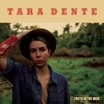 Tara Dente - Aint No Time