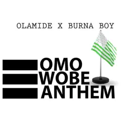 Omo Wobe Anthem - Single - Olamide Omo Wobe Anthem - Single - Olamide