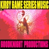 Goodknight Productions - Menu (From "Kirby's Return to Dream Land")