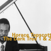 The Dark Tree 1 & 2 (feat. John Carter, Cecil McBee & Andrew Cyrille) - Horace Tapscott
