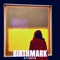 BirthMark - Djtightsa lyrics