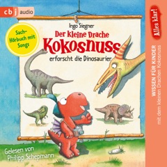 Alles klar! Der kleine Drache Kokosnuss erforscht... Die Dinosaurier