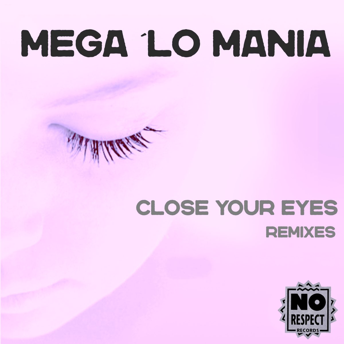 Музыка close Eyes. Close your Eyes. Close your Eyes перевод. Va - Mega'lo Mania - close your Eyes.