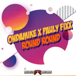 Round Round - Single by DJ Fixx & OnDaMiKe album reviews, ratings, credits