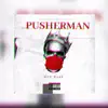 Pusher Man - Single album lyrics, reviews, download