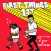 First Things First (feat. G-Eazy and Reo Cragun) song lyrics