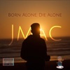 Born Alone, Die Alone