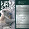 Australia Sings Worship album lyrics, reviews, download