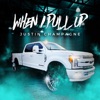 When I Pull Up - Single