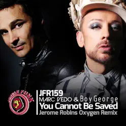 You Cannot Be Saved (Jerome Robins Oxygen Remix) - Single - Boy George You Cannot Be Saved (Jerome Robins Oxygen Remix) - Single - Boy George