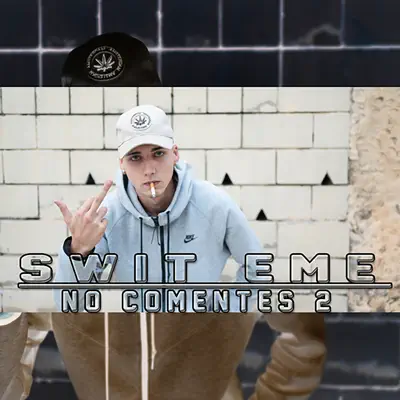 No Comentes 2 - Single - Swit eMe