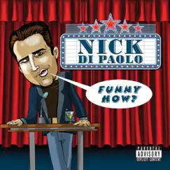 Funny How? by Nick DiPaolo album reviews, ratings, credits