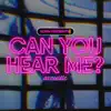 Can You Hear Me? (Acoustic) - Single album lyrics, reviews, download